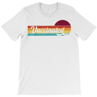 Vaccinated Retro Sunset Pro Vaccination Immunization T Shirt T-shirt | Artistshot