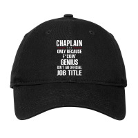 Gift For F Ckin' Genius Chaplain Adjustable Cap | Artistshot