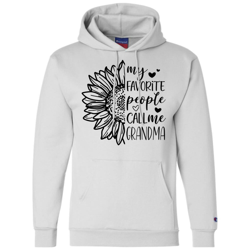 Womens My Favorite People Call Me Grandma Tee Grandparents Day Premium Champion Hoodie | Artistshot