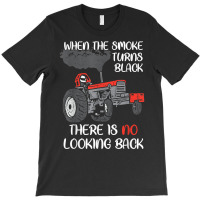 Smoke Turns Black Tractor Pulling Power Tractorpulling T Shirt T-shirt | Artistshot