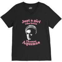 Just A Girl Who Loves Thomas Aquinas Metaphysics V-neck Tee | Artistshot