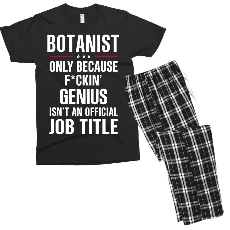 Gift For F Ckin' Genius Botanist Men's T-shirt Pajama Set by thanchashop | Artistshot