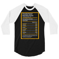 Sneakerhead Nutrition Facts Streetwear Hype Shoes Collector T Shirt 3/4 Sleeve Shirt | Artistshot