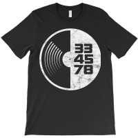 Turntable 33 45 78 Rpm T Shirt Records Vinyl Collector Tee T-shirt | Artistshot