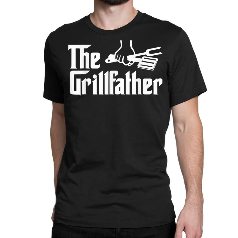 The Grillfather Funny Cool Bbq Grill Chef T Shirt Classic T-shirt | Artistshot