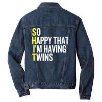 So Happy That I'm Having Twins Funny Pregnancy Premium T Shirt Men Denim Jacket | Artistshot