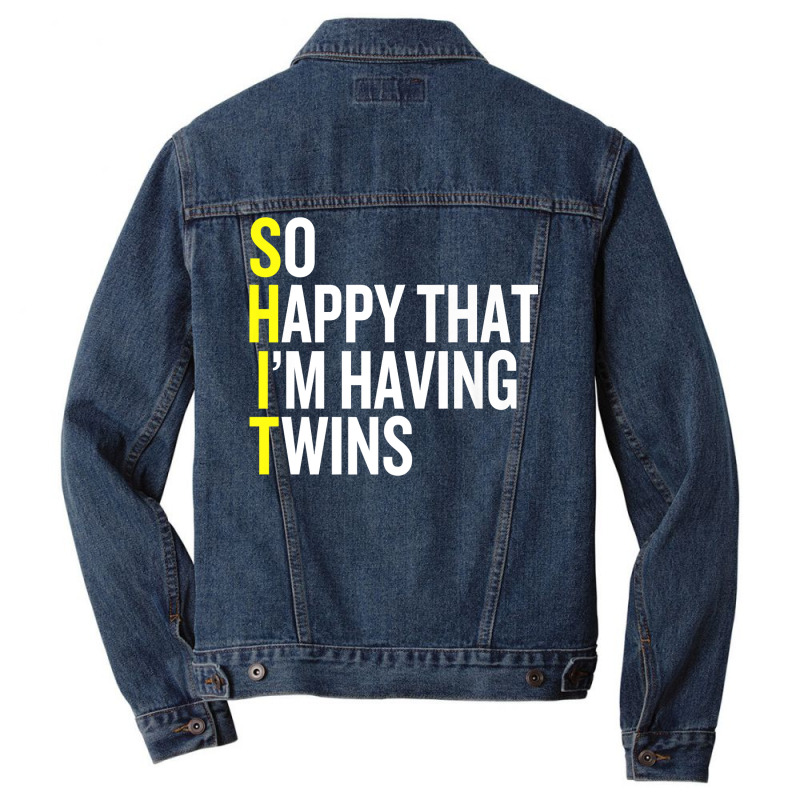 So Happy That I'm Having Twins Funny Pregnancy Premium T Shirt Men Denim Jacket | Artistshot