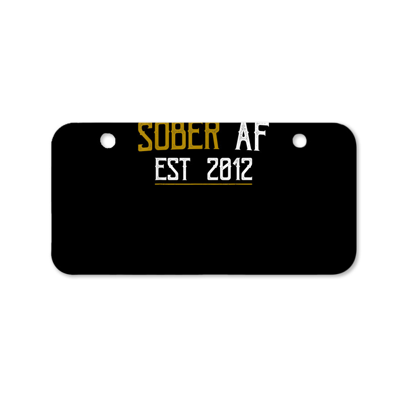 Sober Af Since 2012   10 Year Sobriety Anniversary T Shirt Bicycle License Plate | Artistshot