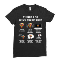 Things I Do In My Spare Time Hot Air Balloon Flying Balloons T Shirt Ladies Fitted T-shirt | Artistshot