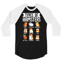 Types Of Hamsters Cute Syrian Breed Funny Rodents T Shirt 3/4 Sleeve Shirt | Artistshot