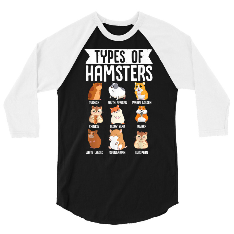 Types Of Hamsters Cute Syrian Breed Funny Rodents T Shirt 3/4 Sleeve Shirt | Artistshot