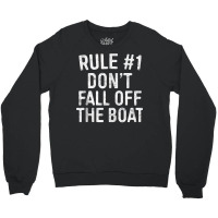 Rule 1 Don't Fall Off The Boat T Shirt Cruise Vacation Tank Top Crewneck Sweatshirt | Artistshot