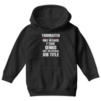 Gift For F Ckin' Genius Yardmaster Youth Hoodie | Artistshot