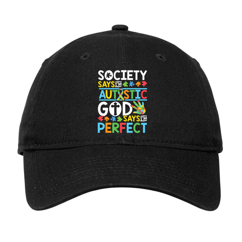 Autism Son Child Daughter Society God Says I M Perfect Faith Adjustable Cap by EricWade | Artistshot