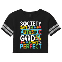 Autism Son Child Daughter Society God Says I M Perfect Faith Scorecard Crop Tee | Artistshot