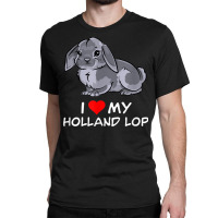 I Love My Grey Holland Lop Rabbit T Shirt Classic T-shirt | Artistshot