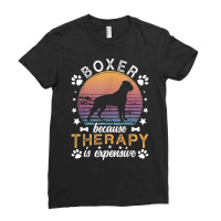 Boxer Because Therapy Is Expensive Boxer Dog Owner T Shirt Ladies Fitted T-shirt | Artistshot