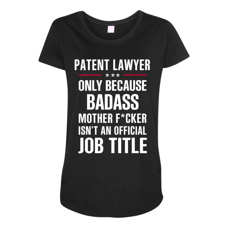 Gift For Badass Patent Lawyer Maternity Scoop Neck T-shirt by thanchashop | Artistshot