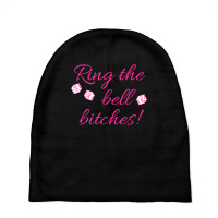 Ring The Bell Bitches! Bunco Game Night Funny T Shirt Baby Beanies | Artistshot