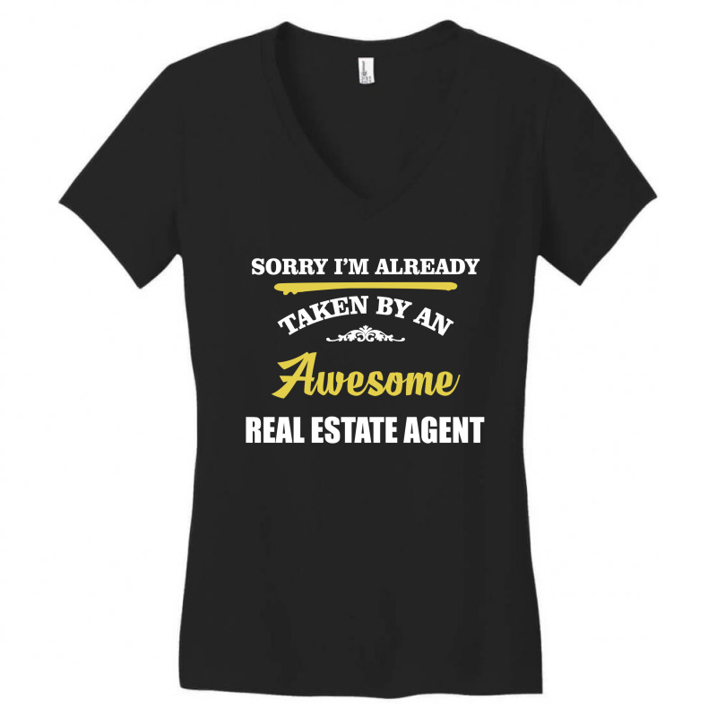 Sorry I'm Taken By An Awesome Real Estate Agent Women's V-neck T-shirt | Artistshot