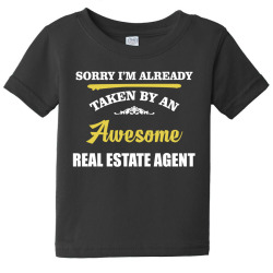 sorry i'm taken by an awesome real estate agent Baby Tee | Artistshot