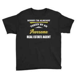 sorry i'm taken by an awesome real estate agent Youth Tee | Artistshot