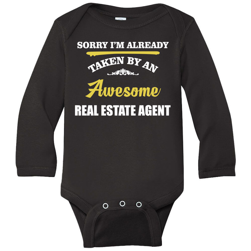 Sorry I'm Taken By An Awesome Real Estate Agent Long Sleeve Baby Bodysuit | Artistshot