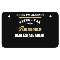 sorry i'm taken by an awesome real estate agent ATV License Plate | Artistshot