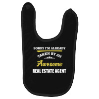 Sorry I'm Taken By An Awesome Real Estate Agent Baby Bibs | Artistshot