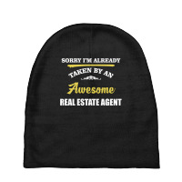 Sorry I'm Taken By An Awesome Real Estate Agent Baby Beanies | Artistshot