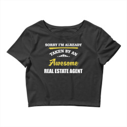 sorry i'm taken by an awesome real estate agent Crop Top | Artistshot