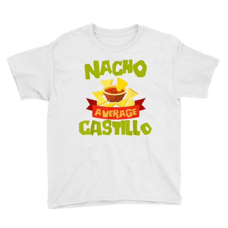 Nacho Average Castillo Funny Birthday Personalized Surname T Shirt Youth Tee | Artistshot