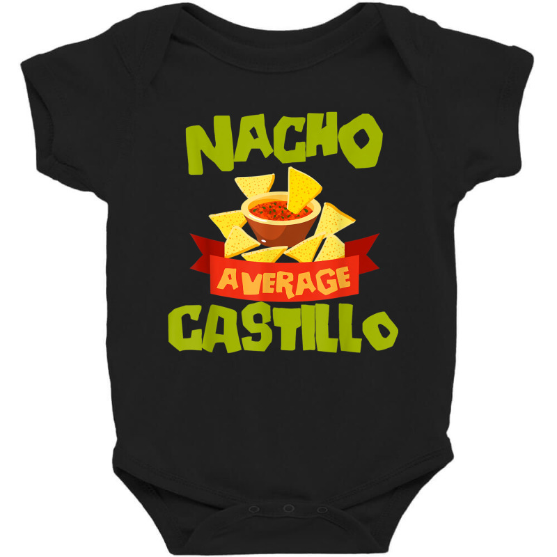 Nacho Average Castillo Funny Birthday Personalized Surname T Shirt Baby Bodysuit | Artistshot