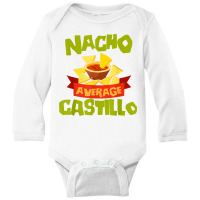 Nacho Average Castillo Funny Birthday Personalized Surname T Shirt Long Sleeve Baby Bodysuit | Artistshot