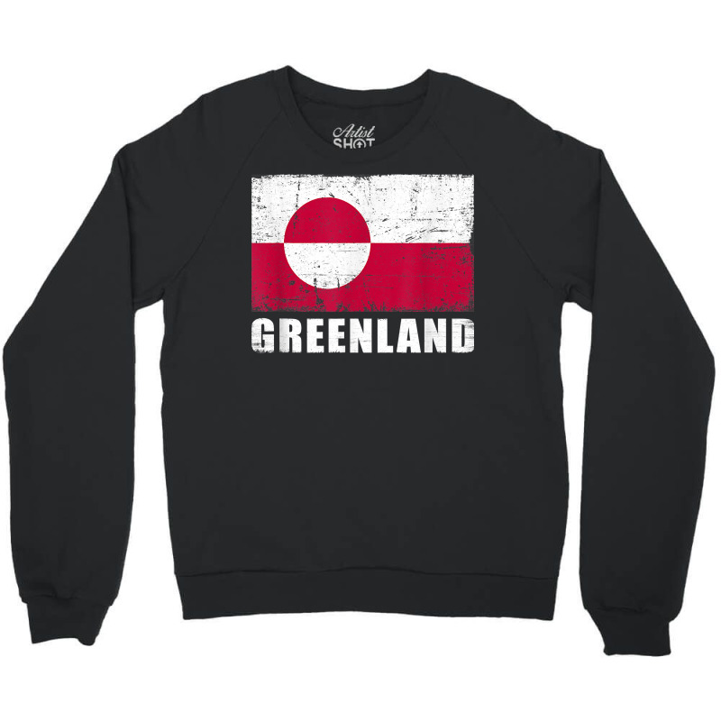 Greenland Flag Design Grunge Country Flag Greenland T Shirt Crewneck Sweatshirt | Artistshot