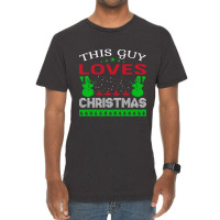 This Guy Loves Christmas Vintage T-shirt | Artistshot