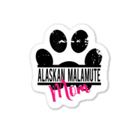 Alaskan Malamute Mom Tee Shirt   Dog Breed Gift For Women Sticker | Artistshot