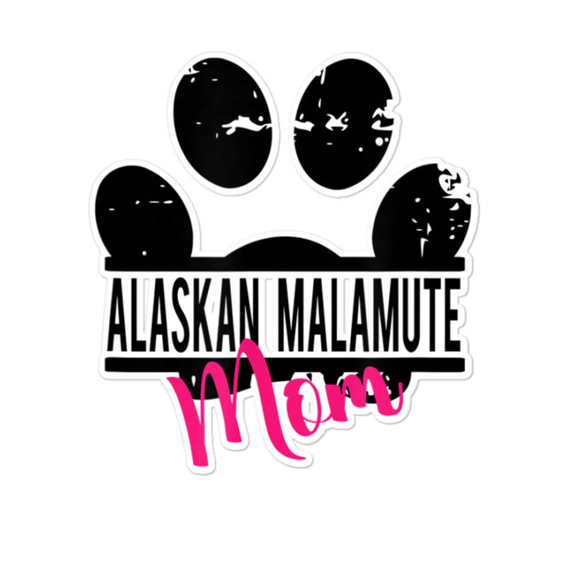 Alaskan Malamute Mom Tee Shirt   Dog Breed Gift For Women Sticker | Artistshot