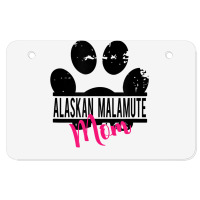 Alaskan Malamute Mom Tee Shirt   Dog Breed Gift For Women Atv License Plate | Artistshot