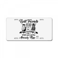 Bestie Best Friend Are Hard Too Find Best One Already Mine License Plate | Artistshot