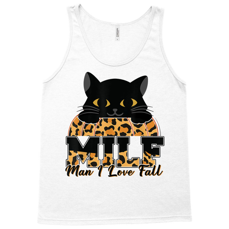 Milf Man I Love Fall Funny Woman Autumn Seasons Lover T Shirt Tank Top by riogasehzilahiy | Artistshot