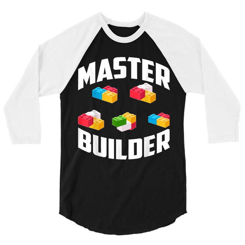 1.master Builder Brick Builder Funny Blocks Toys Gift 3/4 Sleeve Shirt | Artistshot