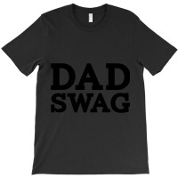 Dad Swag T-shirt | Artistshot