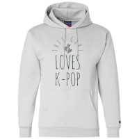 This Girl Loves K-pop - Korean Music Lover Champion Hoodie | Artistshot