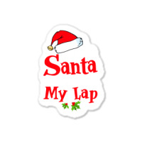 Christmas Tee I'm Not Santa But You Can Still Sit On My Lap Sweatshirt Sticker | Artistshot