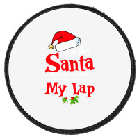 Christmas Tee I'm Not Santa But You Can Still Sit On My Lap Sweatshirt Round Patch | Artistshot