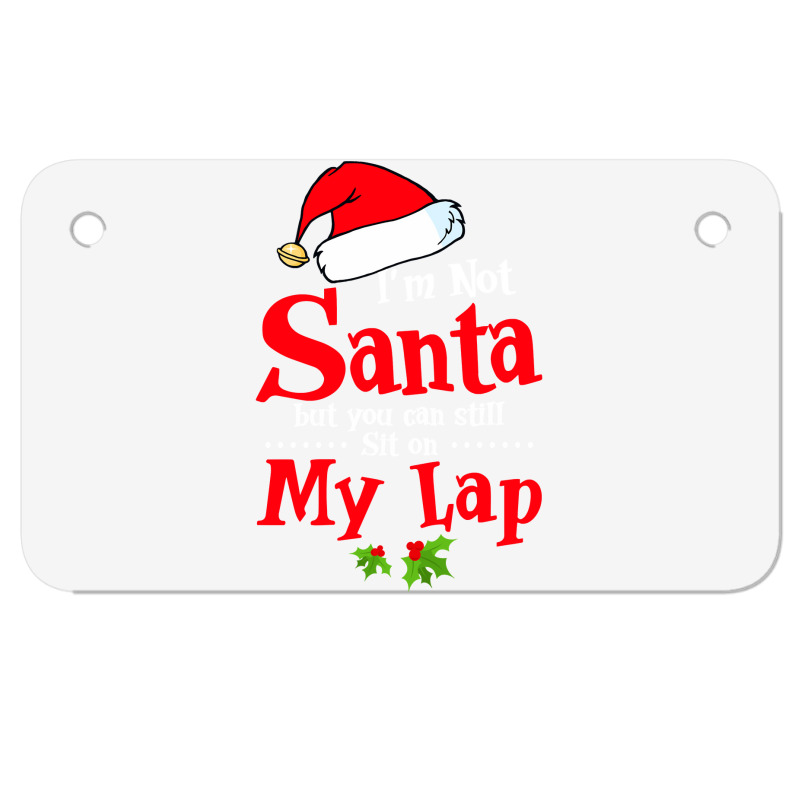 Christmas Tee I'm Not Santa But You Can Still Sit On My Lap Sweatshirt Motorcycle License Plate | Artistshot