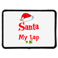 Christmas Tee I'm Not Santa But You Can Still Sit On My Lap Sweatshirt Rectangle Patch | Artistshot