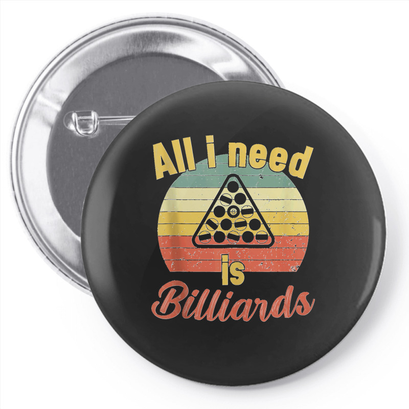 12.all I Need Is Billiards  Billiards Snooker Pool Tank Top Pin-back Button | Artistshot