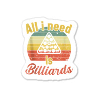 12.all I Need Is Billiards  Billiards Snooker Pool Tank Top Sticker | Artistshot